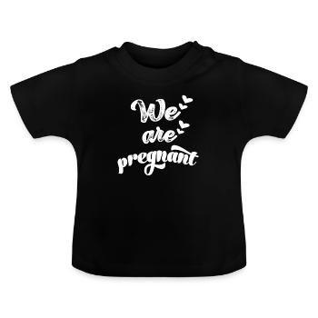 We are pregnant announce pregnancy baby - Baby Organic T-Shirt with Round Neck - black - Front