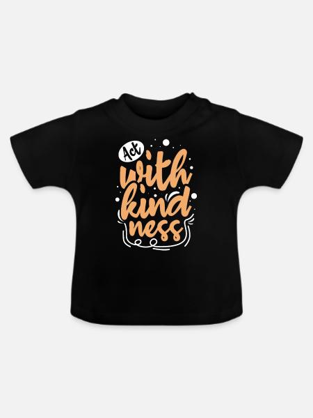 Freundlichkeit Statement Vorbild Geschenk - Baby Bio-T-Shirt mit Rundhals - Schwarz