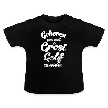 Geboren um mit Grosi golfen zu gehen Golfer Golf - Baby Bio-T-Shirt mit Rundhals - Schwarz - Vorne