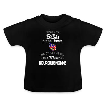 Bébés égaux meilleurs ont une maman Bourguignonne - T-shirt bio col rond Bébé - noir - Devant