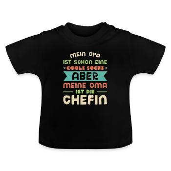 Mein Opa ist cool! Meine Oma ist die Chefin. Oma - Baby Bio-T-Shirt mit Rundhals - Schwarz - Vorne