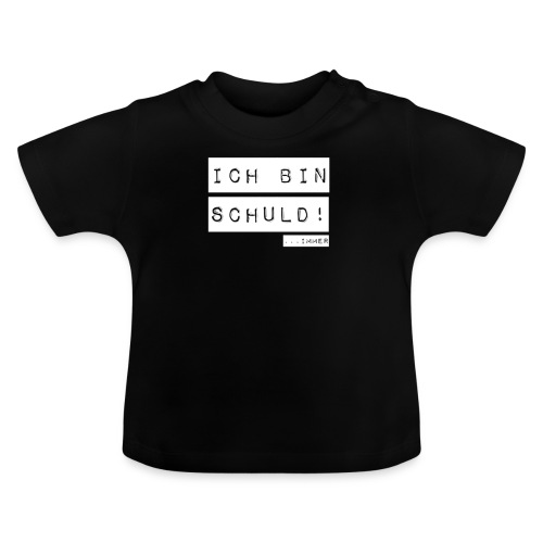 Ich bin schuld immer - Baby Bio-T-Shirt mit Rundhals