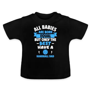Baby of handball player dad,Sporty,humorous - Baby Organic T-Shirt with Round Neck - black - Front