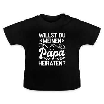 Willst du meinen Papa heiraten? Antrag Heirat Ehe - Baby Bio-T-Shirt mit Rundhals - Schwarz - Vorne