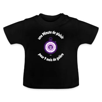 une minute de plaisir, grossesse ,humour - T-shirt bio col rond Bébé - noir - Devant