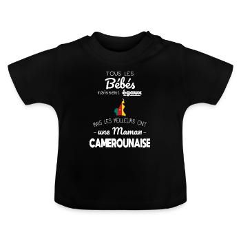 Bébés égaux meilleurs ont une maman Camerounaise - T-shirt bio col rond Bébé - noir - Devant