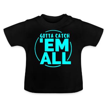 GOTTA CATH 'EM ALL - T-shirt bio col rond Bébé - noir - Devant