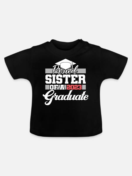 Stolze Schwester eines Abschlussgeschenks 2023 - Baby Bio-T-Shirt mit Rundhals - Schwarz
