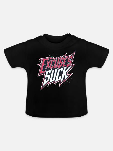 Excuses Suck 14 - Baby Bio-T-Shirt mit Rundhals - Schwarz
