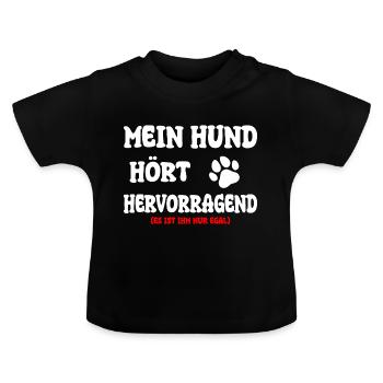 Mein Hund hört Hervorragend Hundeliebhaber Hunde - Baby Bio-T-Shirt mit Rundhals - Schwarz - Vorne