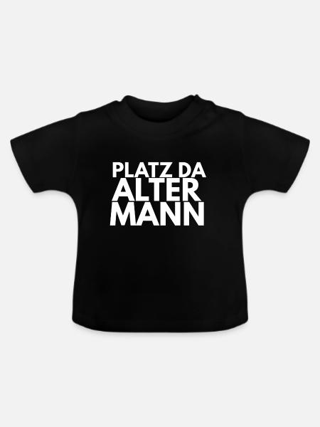 PLATZ DA ALTER MANN - Baby Bio-T-Shirt mit Rundhals - Schwarz