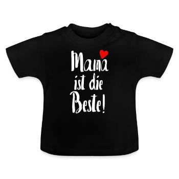 Mama ist die Beste | Geschenk für Mama - Baby Bio-T-Shirt mit Rundhals - Schwarz - Vorne