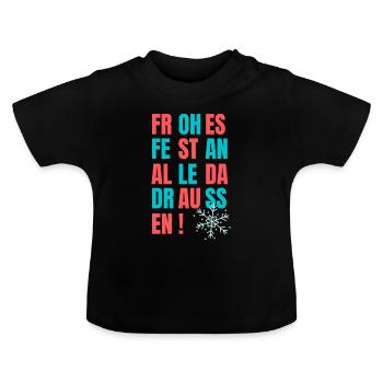Frohes Fest an alle - Baby Bio-T-Shirt mit Rundhals - Schwarz - Vorne