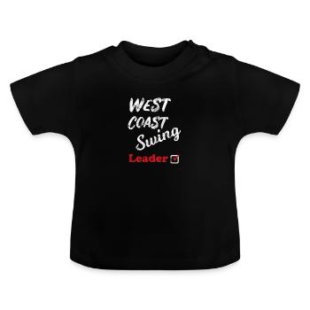 West Coast Swing Leader Follower Workshop Geschenk - Baby Bio-T-Shirt mit Rundhals - Schwarz - Vorne
