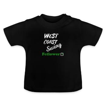 West Coast Swing Leader Follower Workshop Geschenk - Baby Bio-T-Shirt mit Rundhals - Schwarz - Vorne