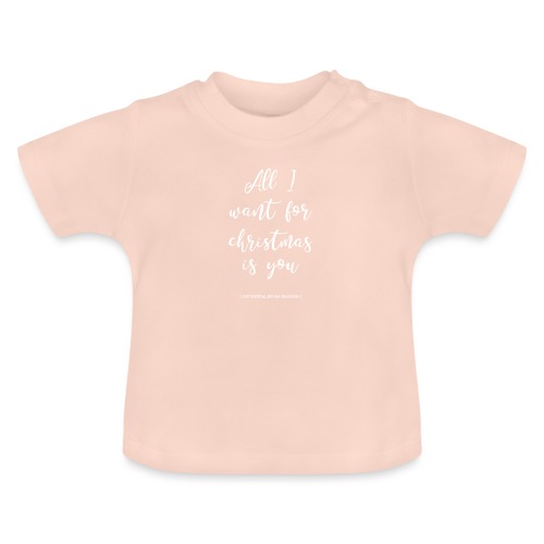 All I want_ - Baby biologisch T-shirt met ronde hals