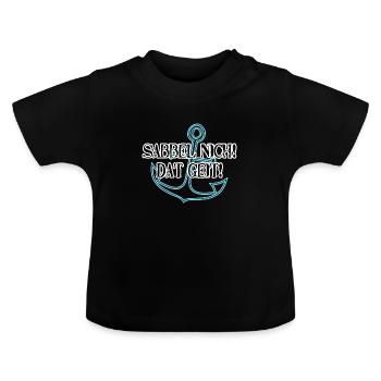 Sabbel nich - lustiges Shirt Geschenk Hamburg - Baby Bio-T-Shirt mit Rundhals - Schwarz - Vorne