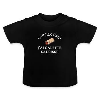 J'peux pas j'ai Galette saucisse. Cadeau original - T-shirt bio col rond Bébé - noir - Devant