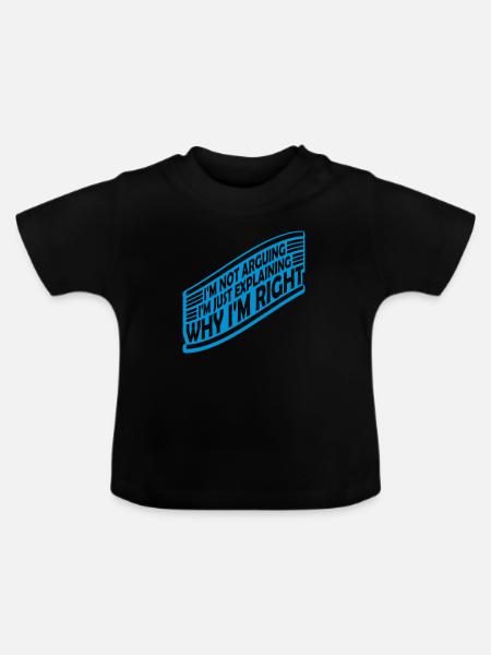 I m not arguing - Baby Bio-T-Shirt mit Rundhals - Schwarz