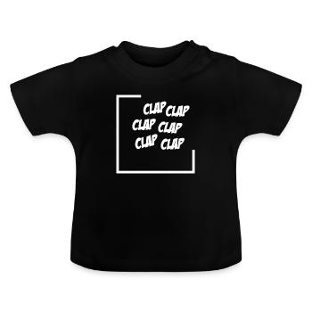 Clap clap clap ! Motif blanc - T-shirt bio col rond Bébé - noir - Devant