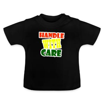Jedes Baby will mit Vorsicht behandelt werden - Baby Bio-T-Shirt mit Rundhals - Schwarz - Vorne