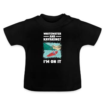 Whitewater And Kayaking I'm On Whitewater Kayaking - Baby Organic T-Shirt with Round Neck - black - Front