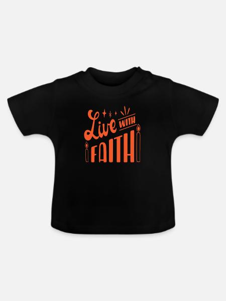 Live with Faith - Baby Bio-T-Shirt mit Rundhals - Schwarz