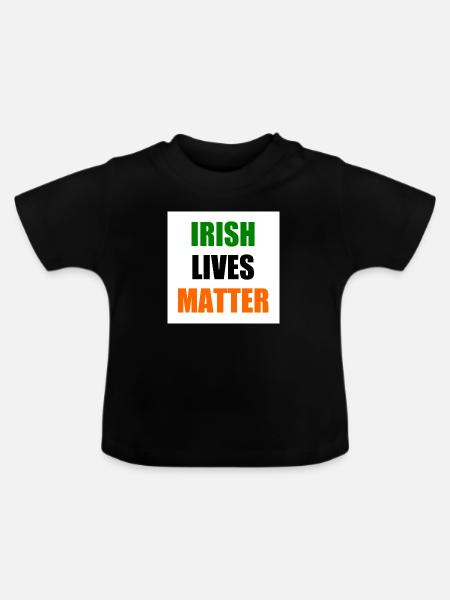 Irish lives matter - Baby Bio-T-Shirt mit Rundhals - Schwarz
