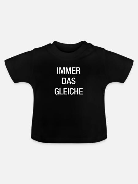 immer das gleiche - Baby Bio-T-Shirt mit Rundhals - Schwarz