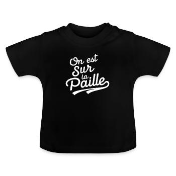 On est sur la paille - T-shirt bio col rond Bébé - noir - Devant