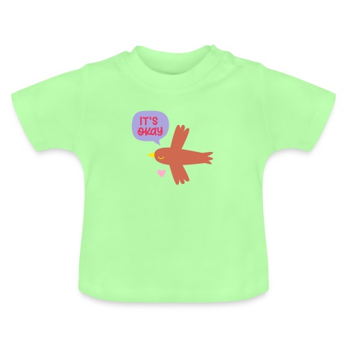 IT'S OKAY! singt ein kleiner braune Vogel - Baby Bio-T-Shirt mit Rundhals