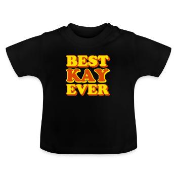 Kay First Name Funny Gift - Baby Organic T-Shirt with Round Neck - black - Front