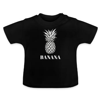 Banananas - Banane oder Ananas - Geschenk Party - Baby Bio-T-Shirt mit Rundhals - Schwarz - Vorne