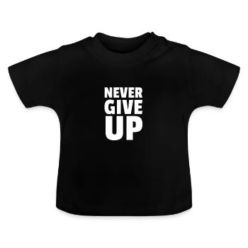 Ne jamais abandonner - T-shirt bio col rond Bébé - noir - Devant