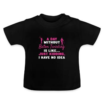 Baton Twirler Une journée sans bâton Twirling - T-shirt bio col rond Bébé - noir - Devant