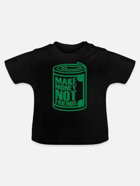 Money Dollar Spruch - Baby Bio-T-Shirt mit Rundhals - Schwarz
