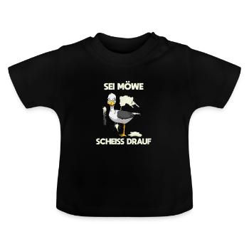 Sei Möwe, scheiß drauf Vogel - Baby Bio-T-Shirt mit Rundhals - Schwarz - Vorne