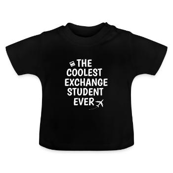 The coolest exchange student ever - Baby Organic T-Shirt with Round Neck - black - Front