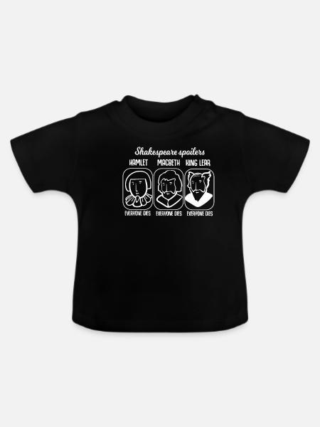 Shakespeare quote spoiler Hamlet teacher gift - Baby Organic T-Shirt with Round Neck - black