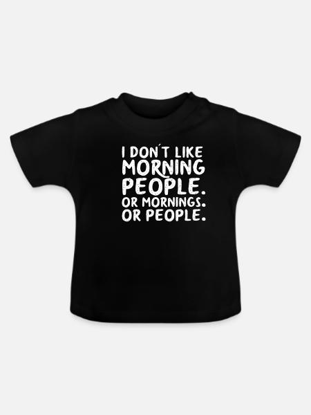Morning People - Morgenmenschen - Baby Bio-T-Shirt mit Rundhals - Schwarz