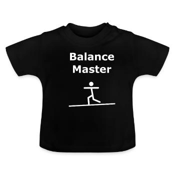 Balance master! - Baby Organic T-Shirt with Round Neck - black - Front
