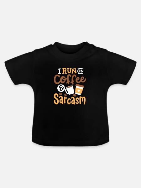 Sarkasmus und Kaffee - Baby Bio-T-Shirt mit Rundhals - Schwarz