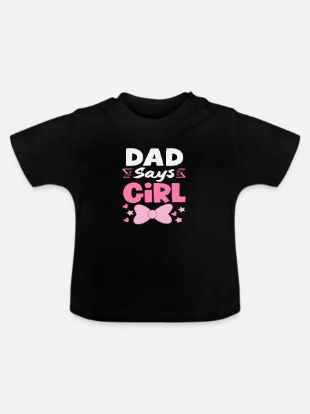 Papa Sagt Mädchen Gender Reveal - Baby Bio-T-Shirt mit Rundhals - Schwarz