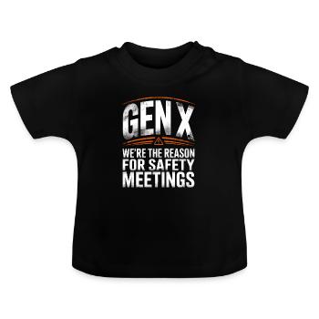 Gen X Security Meetings Saying - Baby Organic T-Shirt with Round Neck - black - Front