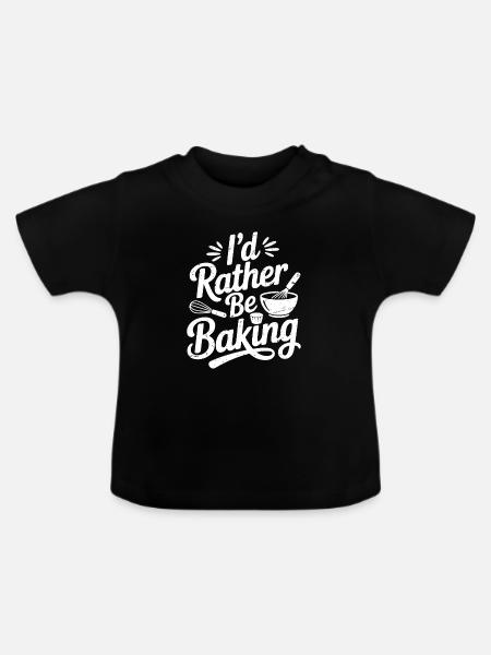 I'd rather be baking - Baby Bio-T-Shirt mit Rundhals - Schwarz