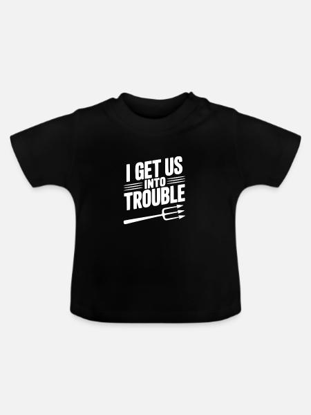 Ich bringe uns in Schwierigkeiten - Baby Bio-T-Shirt mit Rundhals - Schwarz