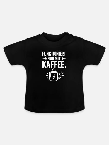 Funktioniert Nur Mit Kaffee - Baby Bio-T-Shirt mit Rundhals - Schwarz
