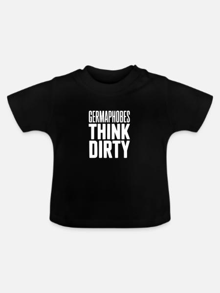 Keimfoben denken schmutzig - Baby Bio-T-Shirt mit Rundhals - Schwarz