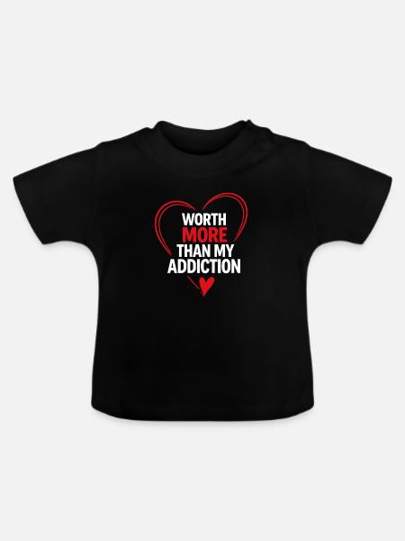 Mehr wert als meine Sucht - Baby Bio-T-Shirt mit Rundhals - Schwarz