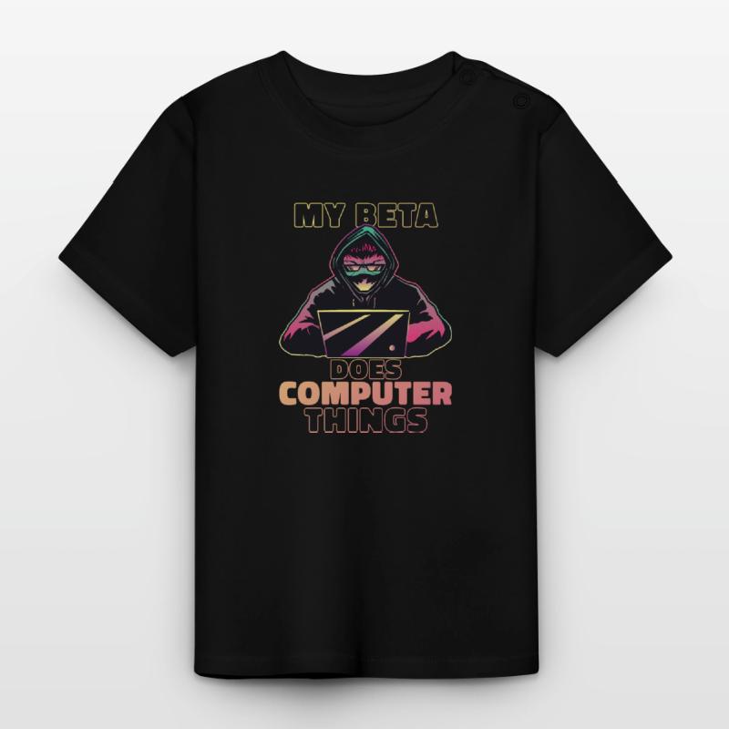 My beta makes computer things programmers Baby Organic T-Shirt with Round Neck
